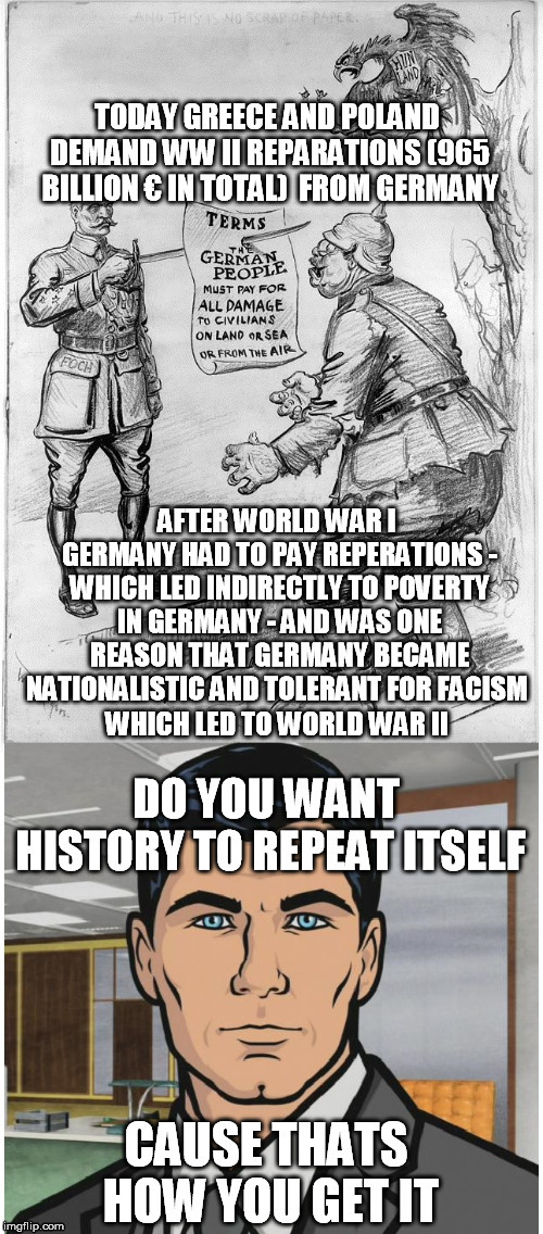 WHICH LED TO WORLD WAR II | image tagged in politics,war,history | made w/ Imgflip meme maker
