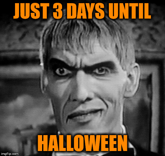 Halloween is Coming | JUST 3 DAYS UNTIL; HALLOWEEN | image tagged in halloween is coming | made w/ Imgflip meme maker