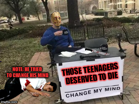 NOTE: HE TRIED TO CHANGE HIS MIND | made w/ Imgflip meme maker
