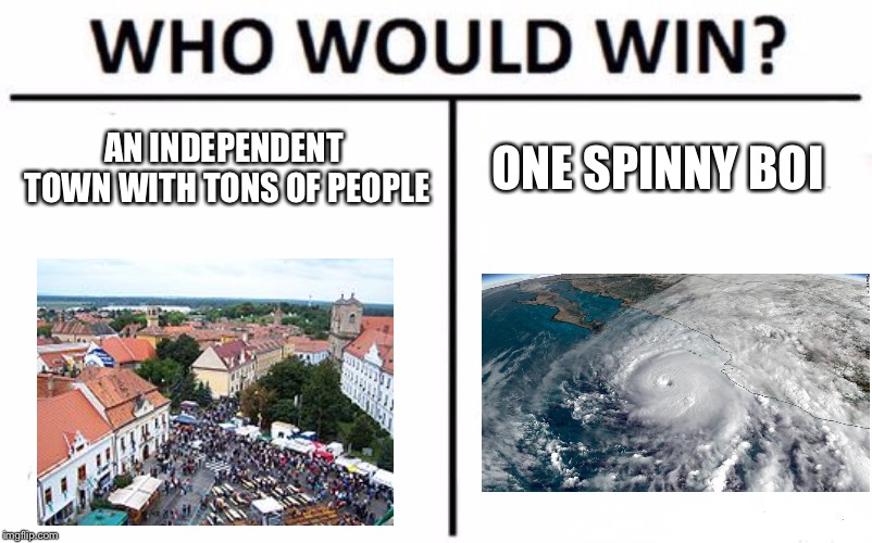Who Would Win? Meme | AN INDEPENDENT TOWN WITH TONS OF PEOPLE; ONE SPINNY BOI | image tagged in memes,who would win | made w/ Imgflip meme maker