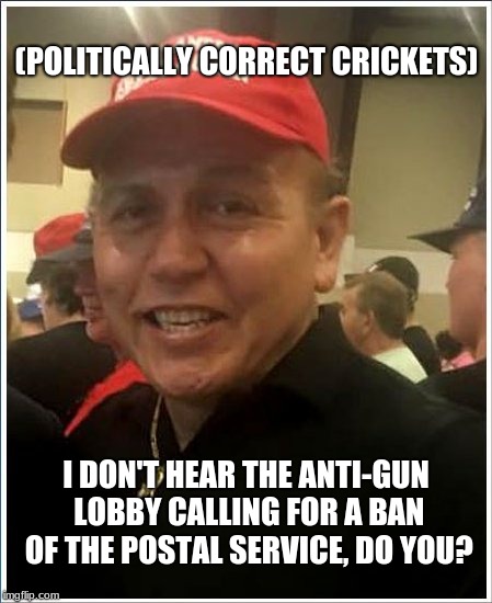 A disturbed person using a gun is bad, but a disturbed person mailing a bomb is okay? | (POLITICALLY CORRECT CRICKETS); I DON'T HEAR THE ANTI-GUN LOBBY CALLING FOR A BAN OF THE POSTAL SERVICE, DO YOU? | image tagged in cesar sayoc - maga bomber,memes,terrorism,bombing,political correctness,tragedy | made w/ Imgflip meme maker