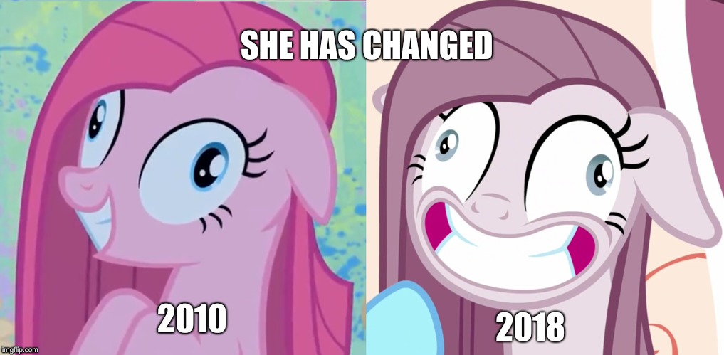 2010-2018 | SHE HAS CHANGED; 2018; 2010 | image tagged in pinkie pie,mlp,my little pony friendship is magic,mlp season 8 | made w/ Imgflip meme maker
