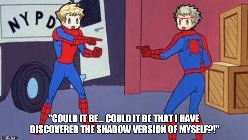 Owain's C-rank forging bonds conversation | "COULD IT BE... COULD IT BE THAT I HAVE DISCOVERED THE SHADOW VERSION OF MYSELF?!" | image tagged in spiderman pointing at spiderman | made w/ Imgflip meme maker