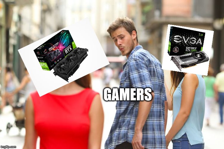 Distracted Boyfriend | GAMERS | image tagged in memes,distracted boyfriend | made w/ Imgflip meme maker