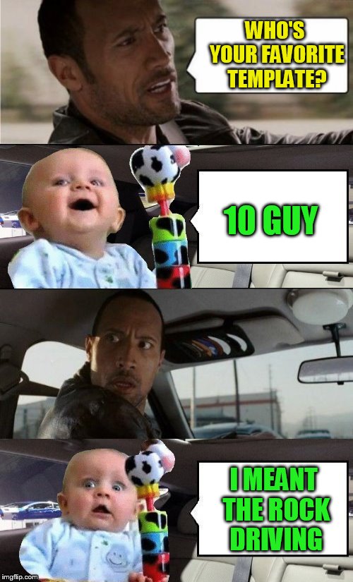 THE ROCK DRIVING BABY Meme (Fave Game) - rock post - Imgur