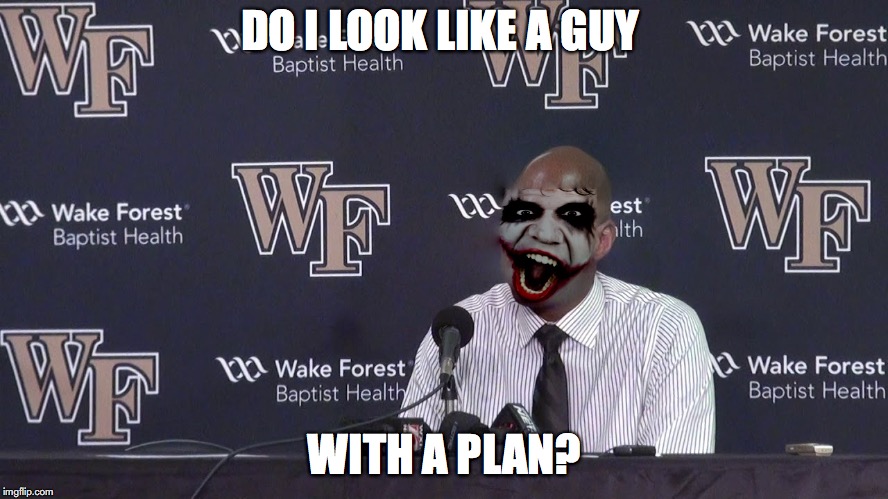 DO I LOOK LIKE A GUY; WITH A PLAN? | made w/ Imgflip meme maker