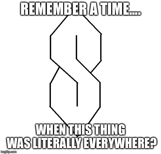 This takes me back to my elementary school days | REMEMBER A TIME.... WHEN THIS THING WAS LITERALLY EVERYWHERE? | image tagged in nostalgia,school,elementary,letter,dafuq | made w/ Imgflip meme maker