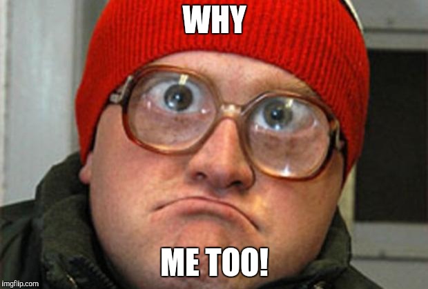 Bubbles | WHY ME TOO! | image tagged in bubbles | made w/ Imgflip meme maker