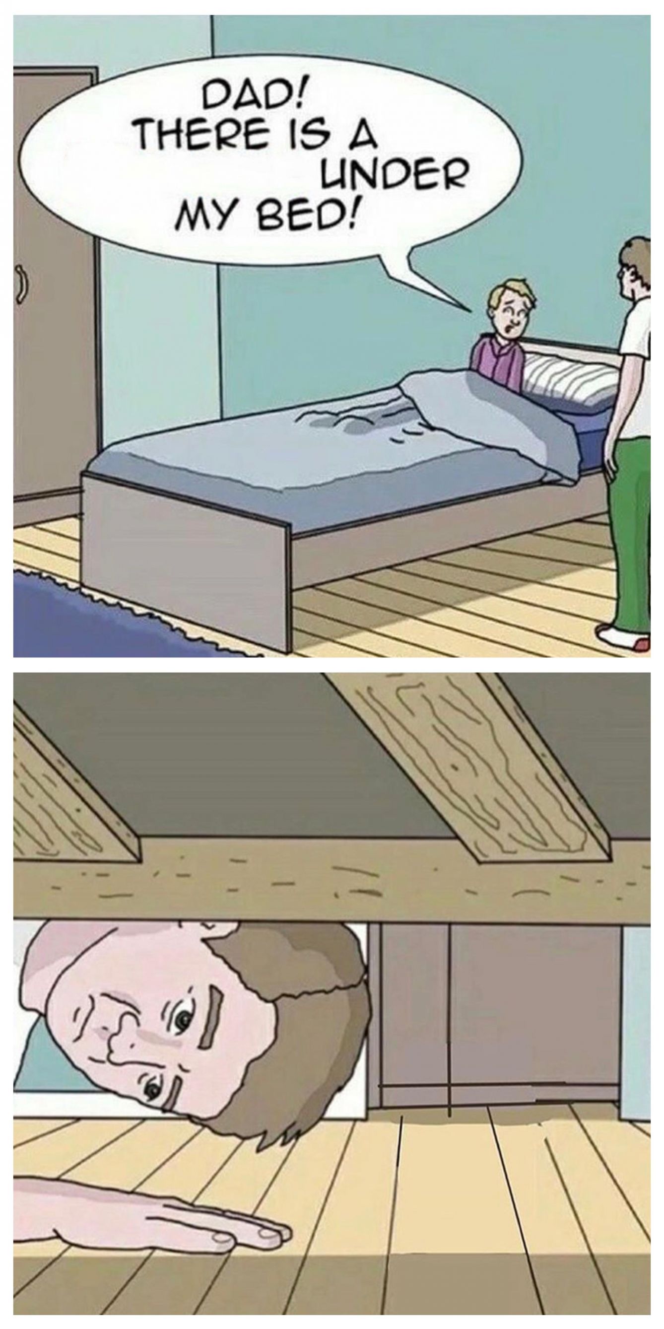 Dad! There is a monster under my bed Blank Meme Template