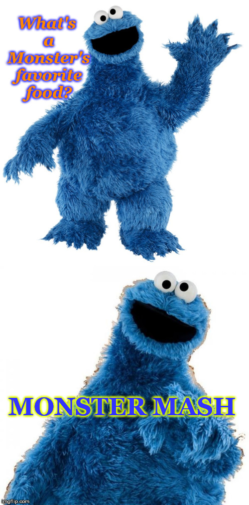 Funny Monster | What's a Monster's favorite food? MONSTER MASH | image tagged in cookie monster | made w/ Imgflip meme maker