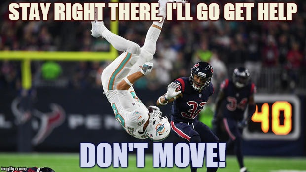 STAY RIGHT THERE, I'LL GO GET HELP; DON'T MOVE! | image tagged in footballer's view | made w/ Imgflip meme maker