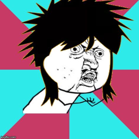 High Quality Y U No Music 80s Mullet Blank Meme Template