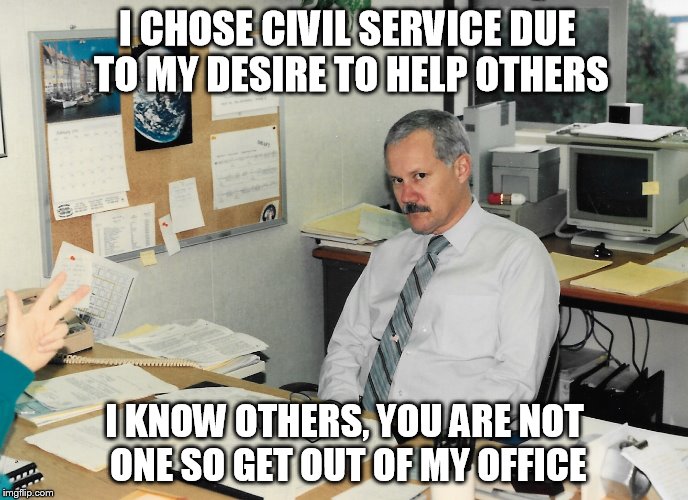 uncivil servant | image tagged in help wanted | made w/ Imgflip meme maker