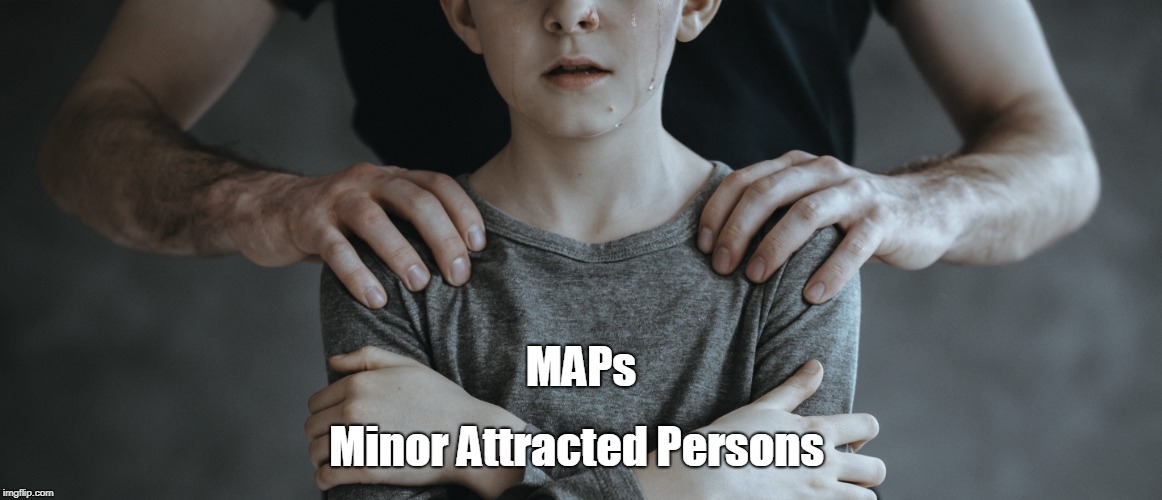 MAPs Minor Attracted Persons | made w/ Imgflip meme maker