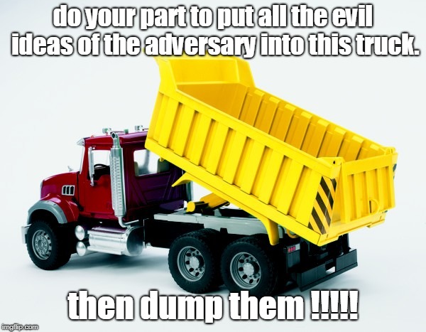 dump the evil ideas of socialism and move on. | do your part to put all the evil ideas of the adversary into this truck. then dump them !!!!! | image tagged in communists blow,leftist are retarded,dump truck | made w/ Imgflip meme maker