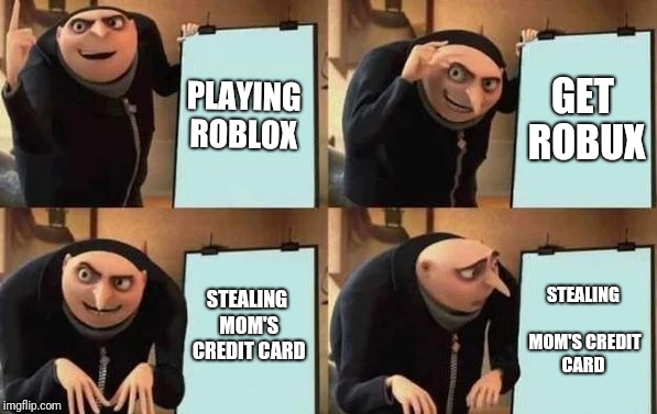 Roblox Memes Gifs Imgflip - stealing my moms credit card to buy robux