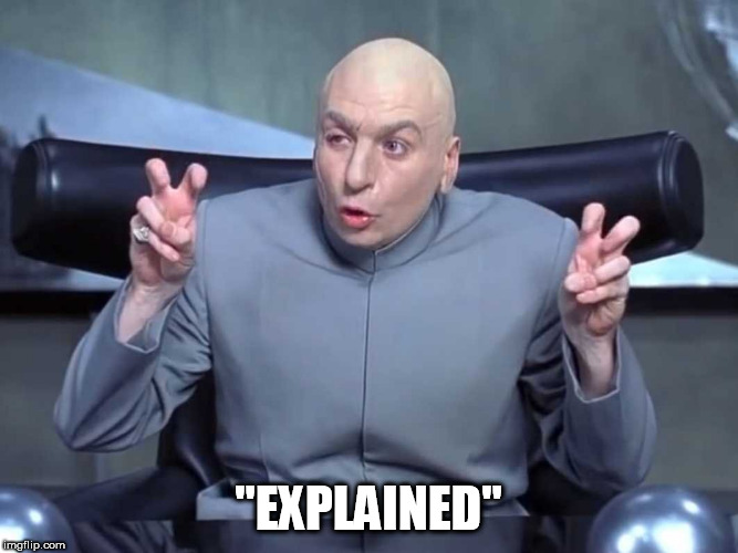 Dr Evil air quotes | "EXPLAINED" | image tagged in dr evil air quotes | made w/ Imgflip meme maker