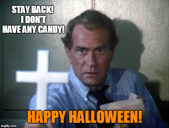 Halloween Night Stalker | STAY BACK! I DON'T HAVE ANY CANDY! HAPPY HALLOWEEN! | image tagged in happy halloween,horror,sci-fi,1970's,tv shows | made w/ Imgflip meme maker