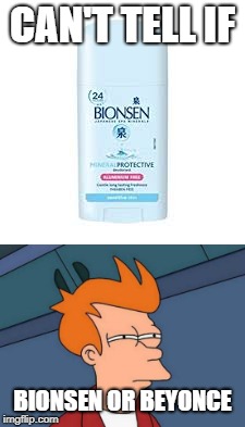 CAN'T TELL IF; BIONSEN OR BEYONCE | image tagged in funny,futurama fry,memes,latest | made w/ Imgflip meme maker