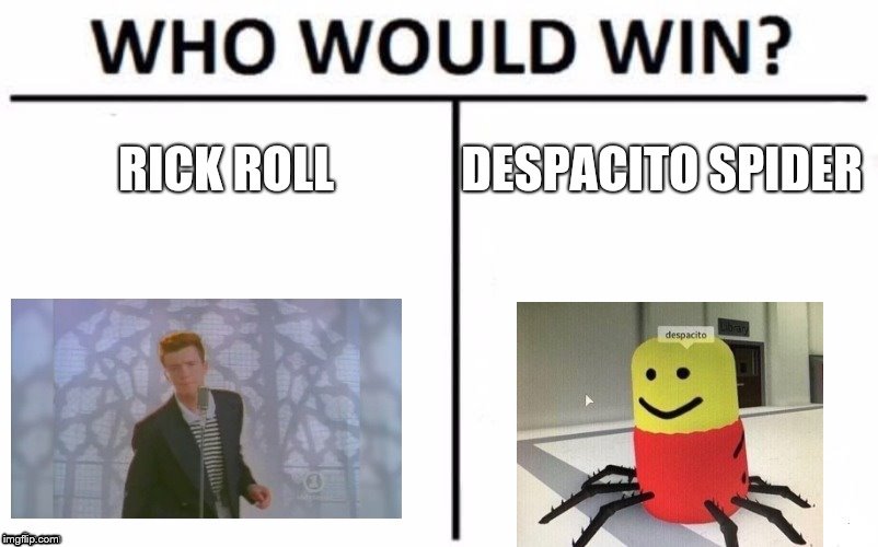 image tagged in despacito | made w/ Imgflip meme maker