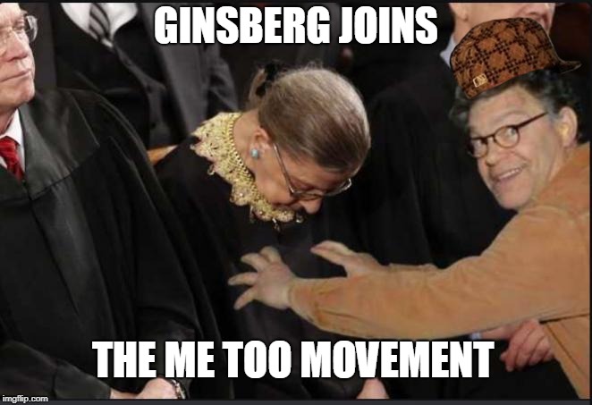 Ginsberg | GINSBERG JOINS; THE ME TOO MOVEMENT | image tagged in ginsberg,scumbag,metoo | made w/ Imgflip meme maker