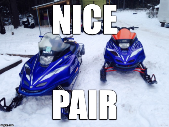 NICE; PAIR | image tagged in snowmobile | made w/ Imgflip meme maker