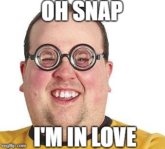 OH SNAP I'M IN LOVE | made w/ Imgflip meme maker