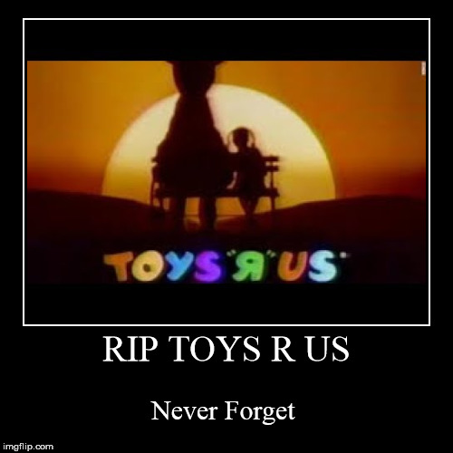 image tagged in funny,demotivationals,toys r us | made w/ Imgflip demotivational maker