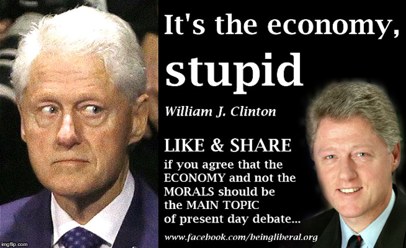 Bill Clinton:"It's The Economy, Stupid!" | image tagged in bill clinton,its the economy,stupid,donald trump,wages salaries up over 3 percent,cnbc | made w/ Imgflip meme maker