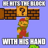 HE HITS THE BLOCK WITH HIS HAND | made w/ Imgflip meme maker