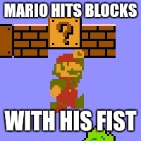 MARIO HITS BLOCKS WITH HIS FIST | made w/ Imgflip meme maker