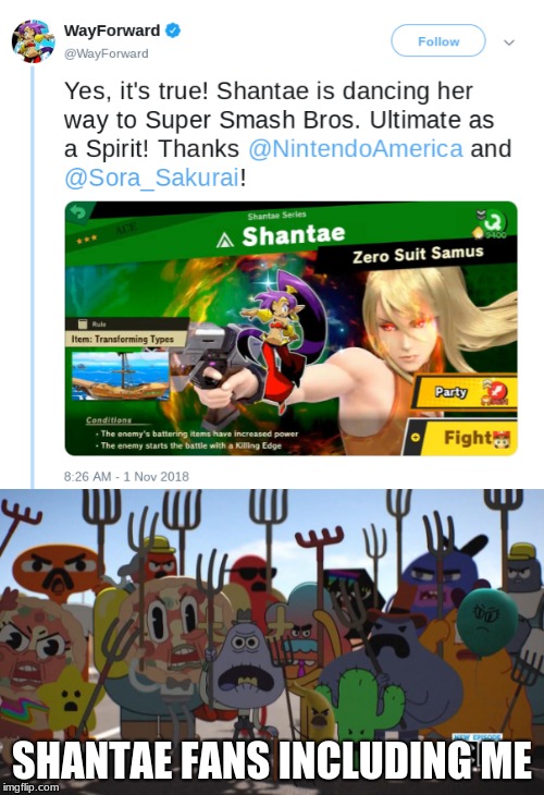 How Shantae fans fell about the news | SHANTAE FANS INCLUDING ME | image tagged in shantae,super smash bros,spirit | made w/ Imgflip meme maker