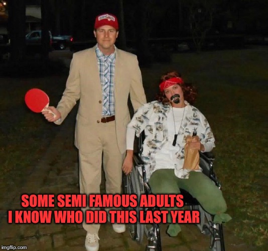 SOME SEMI FAMOUS ADULTS I KNOW WHO DID THIS LAST YEAR | made w/ Imgflip meme maker