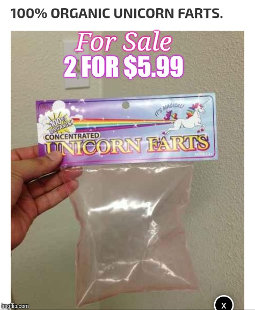 Fart Sale | 2 FOR $5.99; For Sale | image tagged in unicorn,fart,imgflip,viral | made w/ Imgflip meme maker