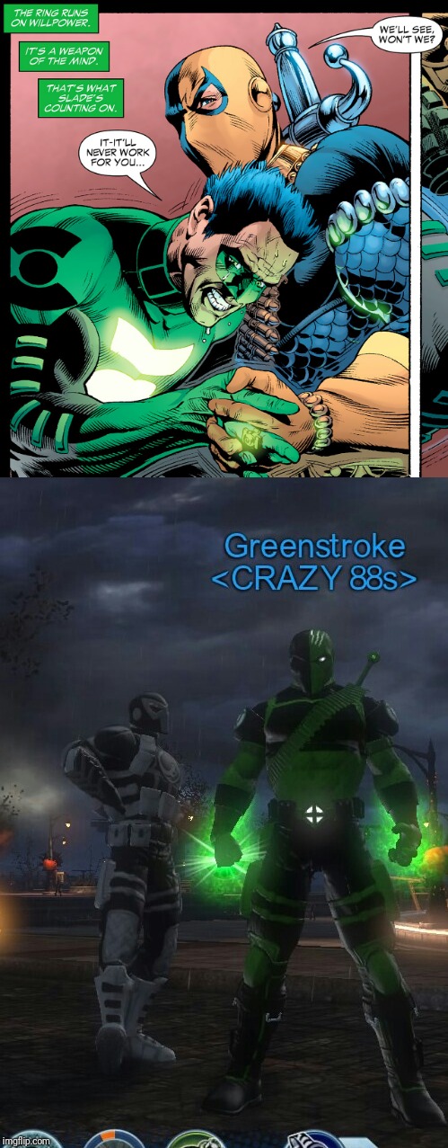 I Guess It Worked for Him | image tagged in green lantern,deathstroke,dc universe online | made w/ Imgflip meme maker