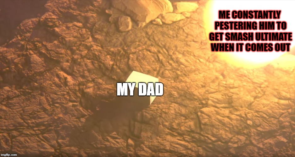 World of Light be like | ME CONSTANTLY PESTERING HIM TO GET SMASH ULTIMATE WHEN IT COMES OUT; MY DAD | image tagged in memes,smash ultimate,snake's problems,world of light | made w/ Imgflip meme maker