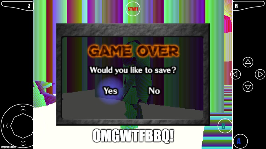 OOT game over glitch | OMGWTFBBQ! | image tagged in oot game over glitch | made w/ Imgflip meme maker