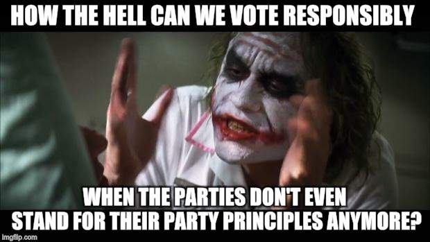 The difference has always been Taxation | HOW THE HELL CAN WE VOTE RESPONSIBLY; WHEN THE PARTIES DON'T EVEN STAND FOR THEIR PARTY PRINCIPLES ANYMORE? | image tagged in memes,american politics | made w/ Imgflip meme maker