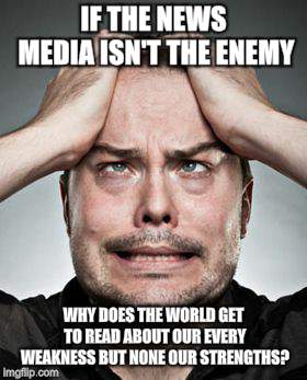 So Angry My Hair Is On Fire | IF THE NEWS MEDIA ISN'T THE ENEMY; WHY DOES THE WORLD GET TO READ ABOUT OUR EVERY WEAKNESS BUT NONE OUR STRENGTHS? | image tagged in memes,politics,biased media,faceless enemy,conspiracy | made w/ Imgflip meme maker