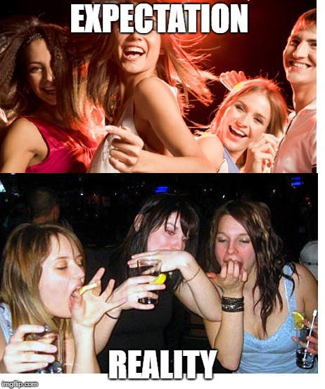 drunk girls EXPECTATION; REALITY image tagged in drunk girls made w/ Imgfli...