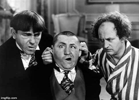 Three Stooges | image tagged in three stooges | made w/ Imgflip meme maker