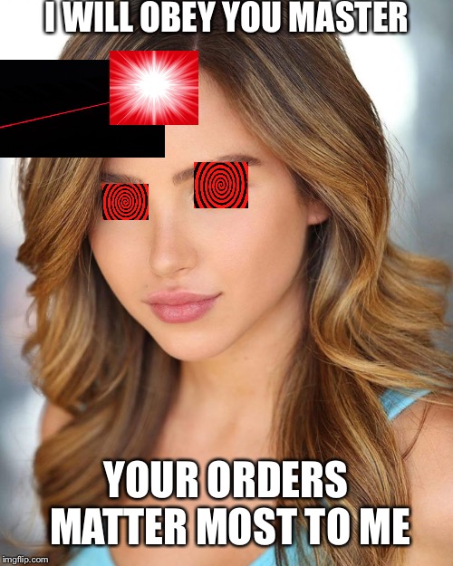 I WILL OBEY YOU MASTER; YOUR ORDERS MATTER MOST TO ME | image tagged in ryan | made w/ Imgflip meme maker