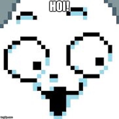 tEMMIE  | H0I! | image tagged in temmie | made w/ Imgflip meme maker
