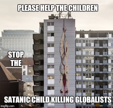 Building murals in Brussel showing children sacrificing. | PLEASE HELP THE CHILDREN SATANIC CHILD KILLING GLOBALISTS STOP THE | image tagged in building murals in brussel showing children sacrificing | made w/ Imgflip meme maker
