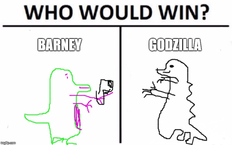 Who Would Win? Meme | BARNEY; GODZILLA | image tagged in memes,who would win | made w/ Imgflip meme maker