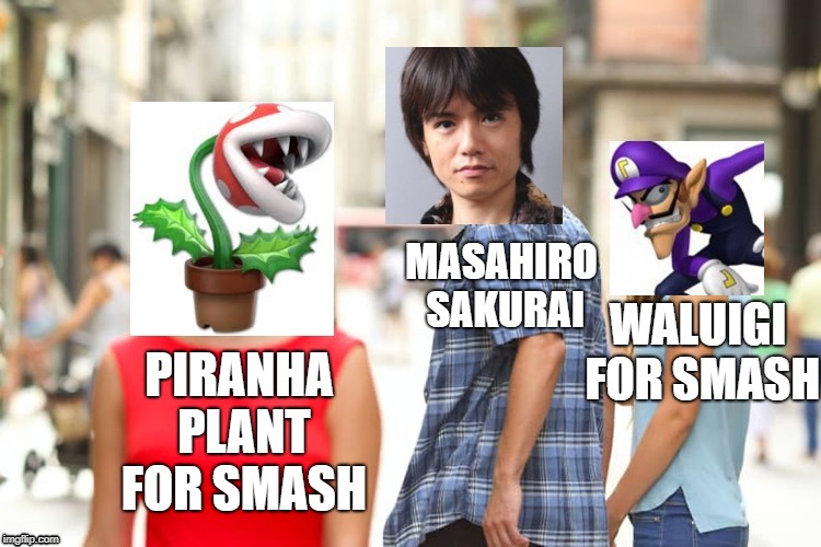 Piranha Plant For Smash | MASAHIRO SAKURAI; PIRANHA PLANT FOR SMASH; WALUIGI FOR SMASH | image tagged in super smash bros,distracted boyfriend,waluigi,plant | made w/ Imgflip meme maker