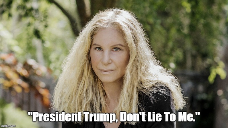 "President Trump, Don't Lie To Me." | made w/ Imgflip meme maker