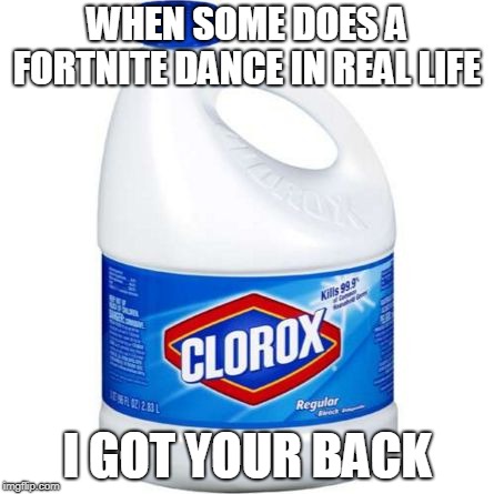bleach | WHEN SOME DOES A FORTNITE DANCE IN REAL LIFE; I GOT YOUR BACK | image tagged in bleach | made w/ Imgflip meme maker