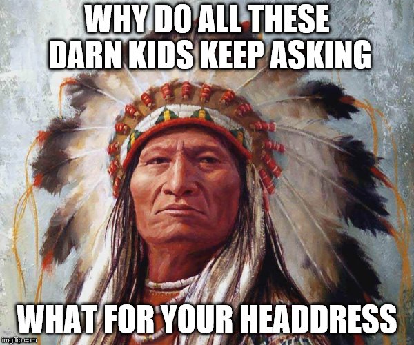 What for Headdress - Animal Jam | WHY DO ALL THESE DARN KIDS KEEP ASKING; WHAT FOR YOUR HEADDRESS | image tagged in animal jam,aj,headdress,hd,rim hd,aj trading | made w/ Imgflip meme maker
