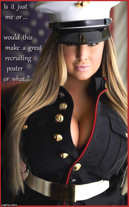 USMC Recruiting Poster from Heaven | image tagged in usmc,marines,babes,politics lol,funny memes,boobs | made w/ Imgflip meme maker